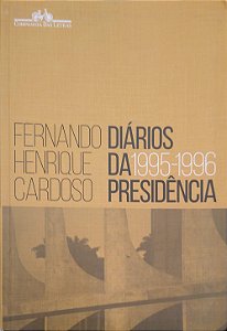 Livro Diários da Presidência, 1995-1996 Autor Cardoso, Fernando Henrique (2015) [usado]
