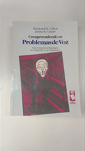 Livro Compreendendo os Problemas de Voz Autor Colton, Raymond H. [usado]