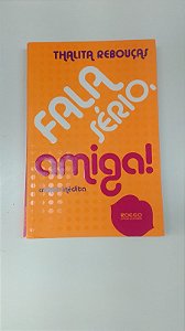 Livro Fala Serio Amiga Autor Reboucas, Thalita (2012) [usado]
