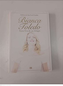 Livro Prova Viva de um Milagre Autor Toledo, Bianca (2014) [seminovo]