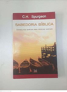Livro Sabedoria Bíblica Autor Spurgeon, C. H. (2006) [usado]