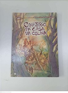 Livro o Mistério da Casa da Colina Autor Pereira, Breno Fernandes (2006) [usado]