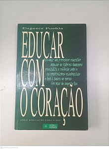 Livro Educar com Coração Autor Puebla, Eugenia (1997) [usado]