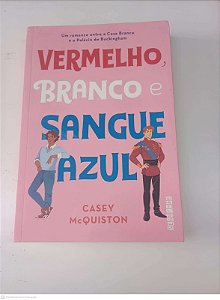 Livro Vermelho Branco e Sangue Azul Autor Mcquiston, Casey (2019) [usado]