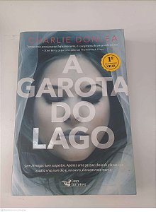 Livro a Garota do Lago Autor Donlea, Charlie (2017) [seminovo]