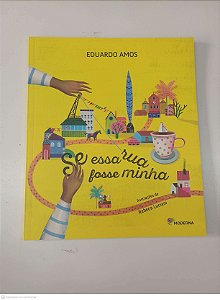 Livro Se Essa Rua Fosse Minha Autor Amos, Eduardo (2015) [usado]