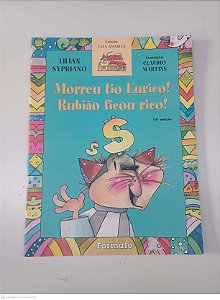 Livro Morreu Tio Eurico! Rubião Ficou Rico! Autor Sypriano, Lilian (2007) [usado]