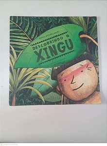 Livro Descobrindo o Xingu Autor Hailer, Marco Antonio (2021) [usado]