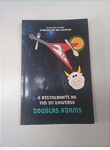 Livro o Restaurante no Fim do Universo - o Mochileiro das Galaxias Autor Adams, Douglas (2010) [usado]