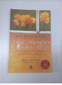 Livro Descobrindo a Alegria de Viver Autor Redfield, Selle Merrill (2005) [usado]