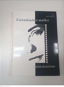 Livro Entendendo a Mulher Além da Paciente Autor Gikovate, Flávio (1999) [usado]
