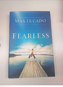 Livro Fearless Autor Lucado, Max (2009) [usado]