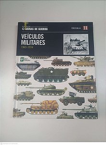Livro Vol 11 - Veículos Militares 1943-1974 Autor Desconhecidos (2010) [usado]
