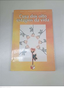 Livro Cura dos Oito Estagios da Vida Autor Linn, Matthew (2001) [usado]