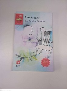 Livro a Conta-gotas Autor Carvalho, Ana Carolina (2015) [usado]