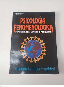 Livro Psicologia Fenomenológica Autor Forghiere, Yolanda Cintrao (2017) [usado]