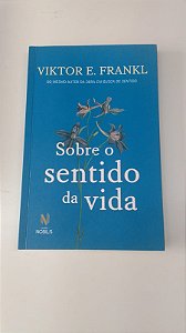 Livro sobre o Sentido da Vida Autor Frankl, Viktor E. [usado]