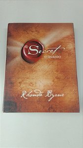 Livro o Segredo (the Secret) Autor Byrne, Rhonda (2007) [usado]