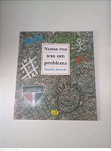 Livro Nossa Rua Tem um Problema Autor Azevedo, Ricardo (2007) [usado]