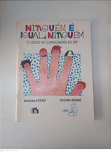 Livro Niguém é Igual a Ninguém Autor Otero, Regina (1994) [usado]