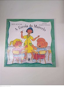 Livro a Escola do Marcelo Autor Rocha, Ruth (2001) [usado]
