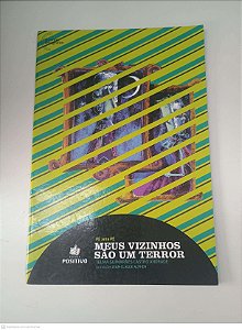 Livro Meus Vizinhos São um Terror Autor Andrade, Telma Guimarães Castro (2009) [usado]