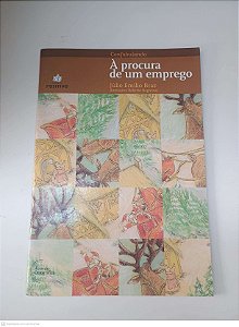 Livro a Procura de um Emprego Autor Braz, Júlio Emílio (2008) [usado]