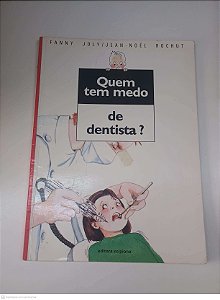 Livro Quem Tem Medo de Dentista? Autor Joly, Fanny / Rochut, Jean Noël (2004) [usado]