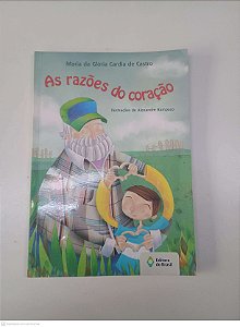 Livro as Razões do Coração Autor Castro, Maria da Glória (2010) [usado]