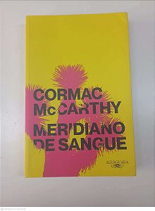 Livro Meridiano de Sangue Autor Mccarthy, Cormac (2020) [usado]