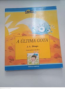 Livro a Ultima Gota Autor Diego, J.l (2008) [usado]