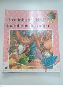 Livro a Ratinha da Cidade e a Ratinha do Campo Autor Desconhecido (2008) [usado]