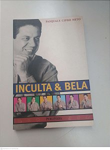 Livro Inculta e Bela Autor Neto, Pasquale Cipro (2000) [usado]