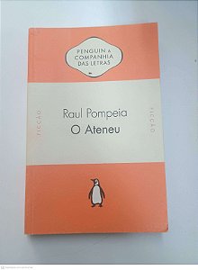 Livro o Ateneu Autor Pompeia, Raul (2013) [usado]
