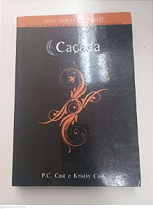 Livro Vol 5 - Caçada - Série House Of Night Autor Cast, P. C. e Kristin Cast (2010) [usado]