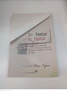 Livro De: Pastor, A: Pastor Autor Lopes, Hernandes Dias (2008) [usado]
