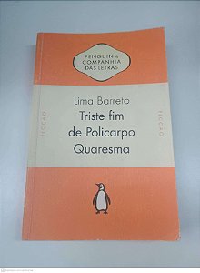 Livro Triste Fim de Policarpo Quaresma Autor Barreto, Lima (2011) [usado]