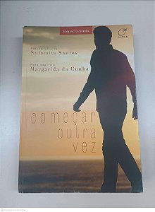Livro Comecar Outra Vez Autor Santos, Sulamita (2016) [usado]