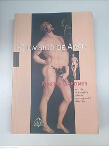 Livro o Umbigo de Adão Autor Gardner, Martin (2002) [usado]