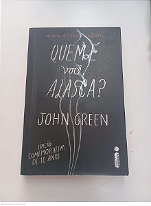 Livro Quem é Você Alasca? Autor Green, John (2015) [usado]