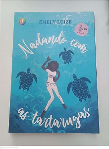 Livro Nadando com as Tartarugas Autor Luize, Emely (2021) [usado]