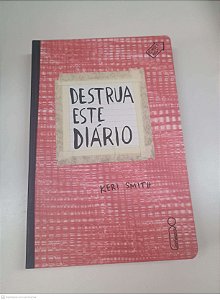 Livro Destrua Esse Diario Autor Smith, Keri (2013) [usado]
