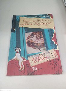 Livro Quem Vai Descobrir o Segredo de Michelangelo Autor Brezina, Thomas (2007) [usado]