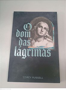 Livro o Dom das Lagrimas Autor Russell, Corey (2021) [usado]