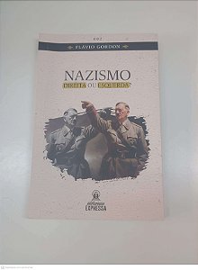 Livro Nazismo - Direita ou Esquerda? Autor Gordon, Flávio (2023) [usado]