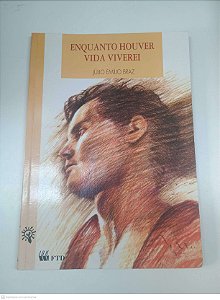 Livro Enquanto Houver Vida Viverei Autor Braz, Julio E. (1996) [usado]