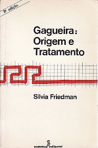 Livro Gagueira: Origem e Tratamento Autor Friedman, Silvia (1986) [usado]