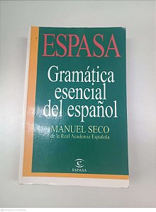 Livro Gramatica Essencial Del Espanol Autor Seco , Manuel (2000) [usado]