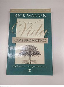 Livro Uma Vida com Proposito - Você Não Está Aqui por Acaso Autor Warren, Rick (2003) [usado]