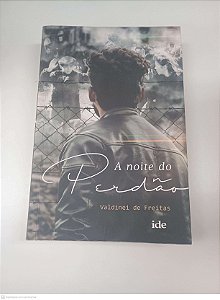 Livro a Noite do Perdão Autor Freitas, Valdinei de (2018) [usado]